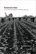 America's Asia: Racial Form and American Literature, 1893-1945