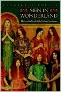 Men in Wonderland: The Lost Girlhood of the Victorian Gentleman