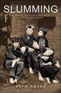 Slumming - Sexual and Social Politics in Victorian London