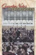 Quarter Notes and Bank Notes The Economics of Music Composition in the Eighteenth and Ninete...