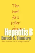 Hepatitis B - The Hunt for a Killer Virus
