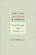 The Cultural Contradictions of Democracy: Political Thought since September 11
