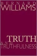 Truth and Truthfulness: An Essay in Genealogy