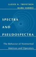 Spectra and Pseudospectra: The Behavior of Nonnormal Matrices and Operators