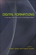 Digital Formations: IT and New Architectures in the Global Realm