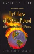 The Collapse of the Kyoto Protocol and the Struggle to Slow Global Warming