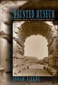 Haunted Museum: Longing, Travel, and the Art - Romance Tradition