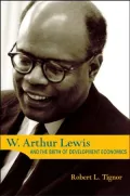 W. Arthur Lewis and the Birth of Development Economics