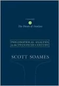 Philosophical Analysis in the Twentieth Century, Volume 1: The Dawn of Analysis