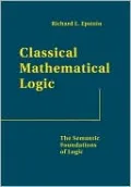 Classical Mathematical Logic: The Semantic Foundations of Logic