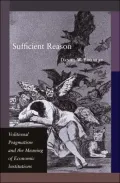 Sufficient Reason: Volitional Pragmatism and the Meaning of Economic Institutions
