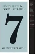 Seven Rules for Social Research