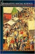 Generative Social Science: Studies in Agent-Based Computational Modeling