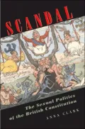 Scandal: The Sexual Politics of the British Constitution