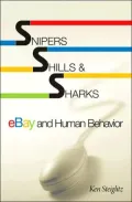 Snipers, Shills, and Sharks: eBay and Human Behavior