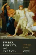 Prudes, Perverts, and Tyrants: Plato's Gorgias and the Politics of Shame