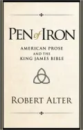Pen of Iron: American Prose and the King James Bible