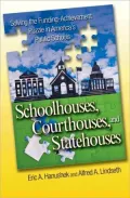Schoolhouses, Courthouses, and Statehouses: Solving the Funding-Achievement Puzzle in America's Public Schools