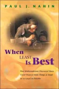 When Least Is Best: How Mathematicians Discovered Many Clever Ways to Make Things as Small (or as Large) as Possible