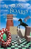 Across the Board: The Mathematics of Chessboard Problems