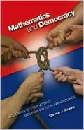 Mathematics and Democracy: Designing Better Voting and Fair-Division Procedures