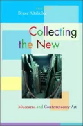 Collecting the New: Museums and Contemporary Art