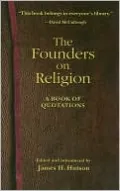 The Founders on Religion: A Book of Quotations
