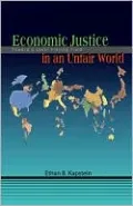 Economic Justice in an Unfair World: Toward a Level Playing Field