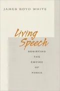 Living Speech: Resisting the Empire of Force
