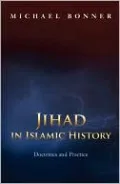 Jihad in Islamic History: Doctrines and Practice