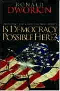 Is Democracy Possible Here?: Principles for a New Political Debate