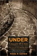 Under Crescent and Cross: The Jews in the Middle Ages