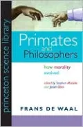 Primates and Philosophers: How Morality Evolved