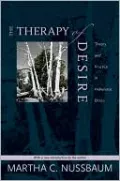 The Therapy of Desire: Theory and Practice in Hellenistic Ethics