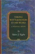 Taking Wittgenstein at His Word: A Textual Study