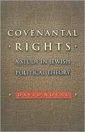 Covenantal Rights: A Study in Jewish Political Theory