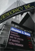 Democracy Incorporated: Managed Democracy and the Specter of Inverted Totalitarianism