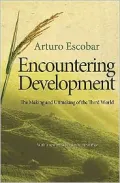 Encountering Development: The Making and Unmaking of the Third World [New in Paper]