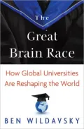 The Great Brain Race: How Global Universities Are Reshaping the World (New in Paper)
