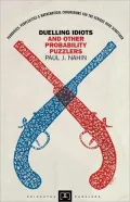 Duelling Idiots and Other Probability Puzzlers