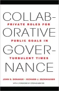 Collaborative Governance: Private Roles for Public Goals in Turbulent Times