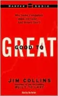 Good to Great: Why Some Companies Make the Leap...and Others Don't