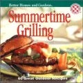 Better Homes and Gardens : Summertime Grilling