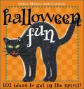 Halloween Fun : 101 Ideas to Get into the Spirit