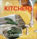 Kitchens : Plan the Kitchen of Your Dreams