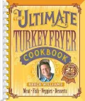 The Ultimate Turkey Fryer Cookbook