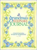 Grandma's Keepsake Journal : A Book of Memories and Hopes for My Grandchild