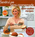 Sandra Lee Semi-Homemade Slow Cooker Recipes