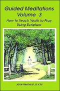 How to Teach Youth to Pray Using Scripture, Vol. 3