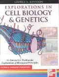 Explorations in Cell Biology and Genetics Hybrid CD-ROM